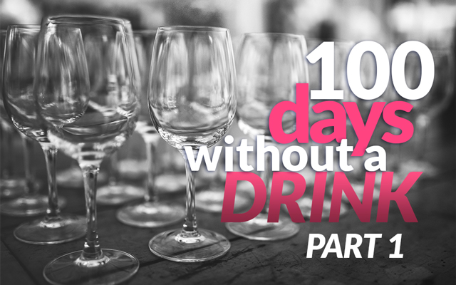 100 Days Without A Drink